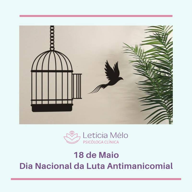 [PSICOLOGIA] 18 de Maio e a Luta Antimanicomial – Por Letícia Melo
